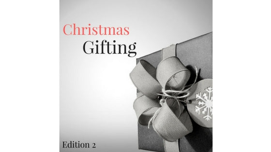 Christmas Gifting, Edition 2